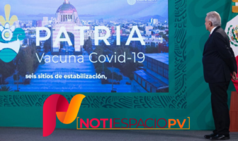 Noticias de Puerto Vallarta | NotiespacioPV | AMLO lanza invitación a participar como voluntarios para vacuna "Patria"
