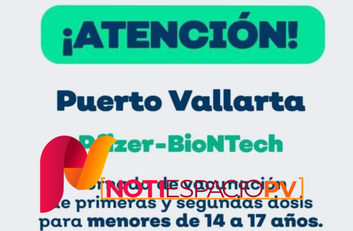 Notiespacio PV | Primera y segunda dosis a menores de 14 a 17 años en Puerto Vallarta